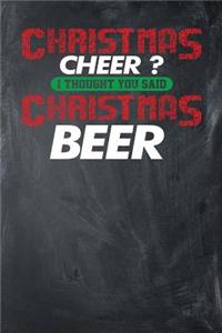 Christmas Cheer ? I Thought You Said Christmas Beer