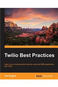 Twilio Best Practices
