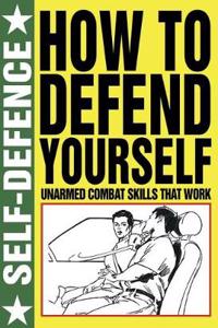 How to Defend Yourself