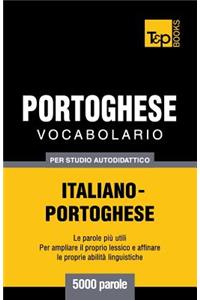 Vocabolario Italiano-Portoghese per studio autodidattico - 5000 parole