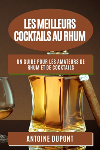 Les Meilleurs Cocktails au Rhum