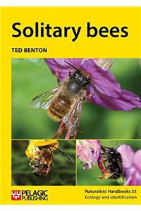 Solitary bees (Naturalists Handbooks Book 33)