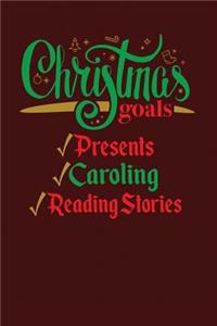 Christmas Goals Presents Caroling Reading Stories