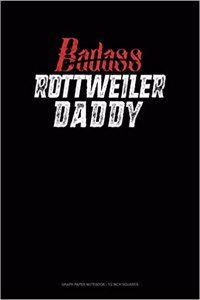 Badass Rottweiler Daddy