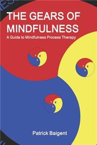 The Gears of Mindfulness