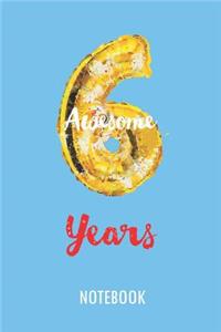 6 Awesome Years - Notebook