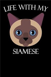 Life with My Siamese