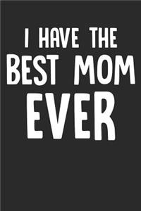 I Have the Best Mom Ever