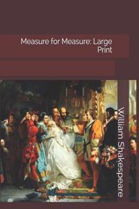 Measure for Measure: Large Print