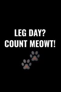 Leg Day? Count Meowt!