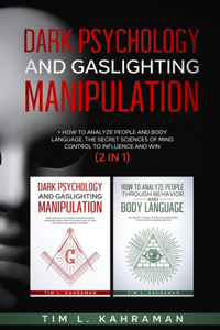 Dark Psychology and Gaslighting Manipulation