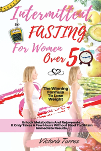 Intermittent Fasting for Women Over 50