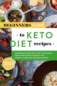 Beginners Guide to Keto Diet Recipes 2021