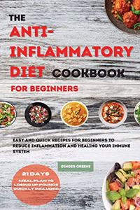 The ANTI-INFLAMMATORY DIET Cookbook for Beginners
