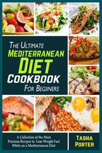 The Ultimate Mediterranean Diet Cookbook for Beginners