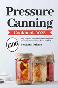 Pressure Canning Cookbook 2022