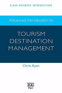 Advanced Introduction to Tourism Destination Management