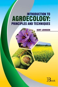 Introduction To Agroecology: Principles and Techniques