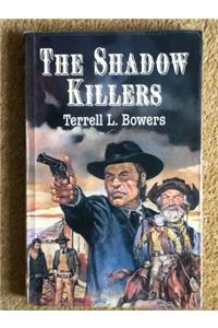 The Shadow Killers