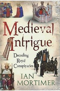 Medieval Intrigue: Decoding Royal Conspiracies