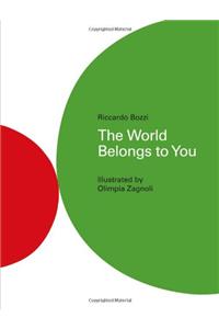 The World Belongs To You