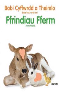 Babi Cyffwrdd a Theimlo/Baby Touch and Feel: Ffrindiau Fferm/Farm Friends