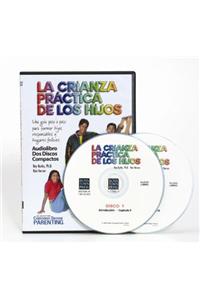 La Crianza Practica de Los Hijos Audio CD