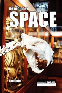 No Ordinary Space
