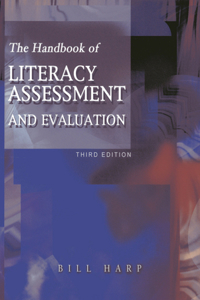 Handbook of Literacy Assessment and Evaluation