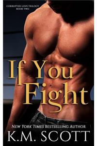 If You Fight (Corrupted Love Trilogy #2)