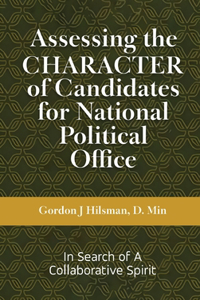 Assessing the CHARACTER of Candidates for National Political Office