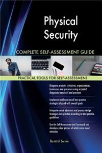 Physical Security Complete Self-Assessment Guide