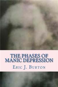 The Phases of Manic Depression: A Conversation with Me, Myself, and I