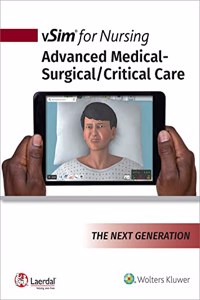 Vsim for Nursing Advanced Medical-Surgical/Critical Care