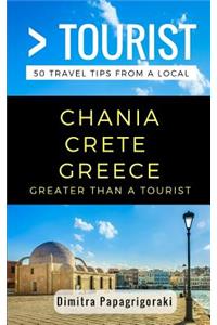Greater Than a Tourist- Chania Crete Greece