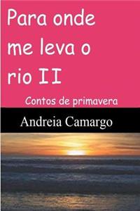 Para onde me leva o rio II