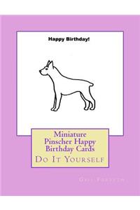 Miniature Pinscher Happy Birthday Cards