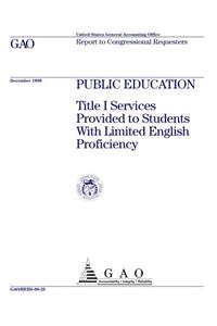 Public Education: Title I Services Provided to Students with Limited English Proficiency