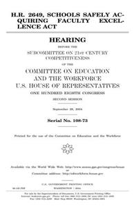 H.R. 2649, Schools Safely Acquiring Faculty Excellence ACT