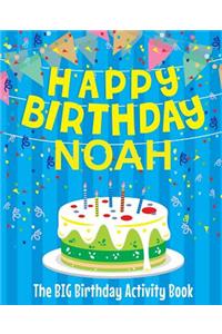 Happy Birthday Noah - The Big Birthday Activity Book