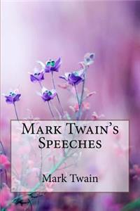 Mark Twain's Speeches Mark Twain