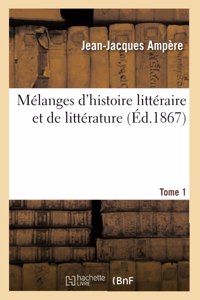 Mélanges d'Histoire Littéraire Et de Littérature