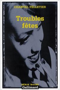 Troubles Fetes