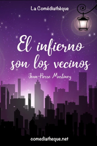 infierno son los vecinos