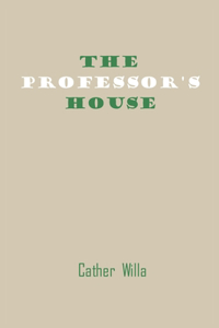 The Professors House Willa Cather