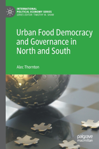 Urban Food Democracy and Governance in North and South