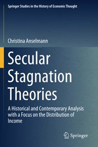 Secular Stagnation Theories