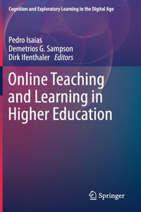 Online Teaching and Learning in Higher Education