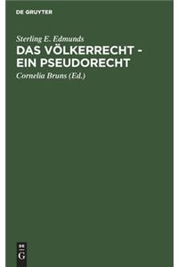 Das Völkerrecht - Ein Pseudorecht