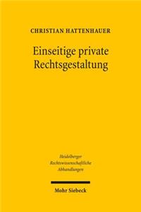 Einseitige private Rechtsgestaltung